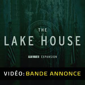 Alan Wake 2 - The Lake House - Bande-Annonce Vidéo