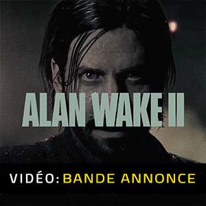 Alan Wake 2 - Bande-annonce Vidéo