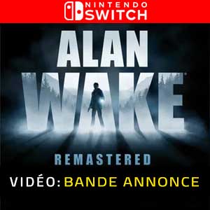 Alan Wake Remastered Nintendo Switch Bande-annonce Vidéo