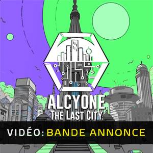 Alcyone: The Last City – Bande-annonce