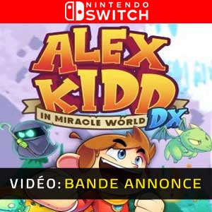 Alex Kidd in Miracle World DX Nintendo Switch Bande-annonce vidéo