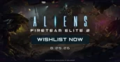 Aliens Fireteam Elite 2 arrive en aout avec de la coop a 4 et un DLC Romulus