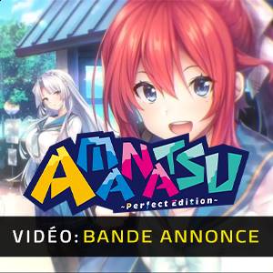 AMANATSU Perfect Edition - Bande-annonce