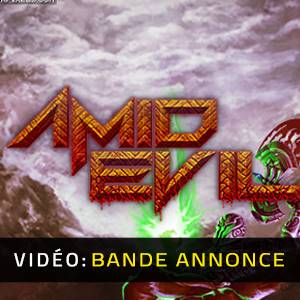 AMID EVIL - Bande-annonce