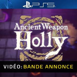 Ancient Weapon Holly - Bande-annonce Vidéo