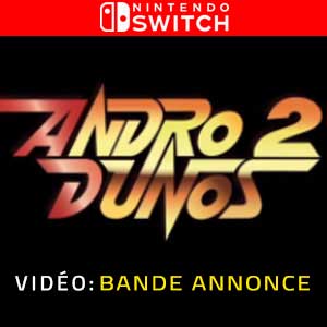 Andro Dunos 2 Nintendo Switch Bande-annonce Vidéo