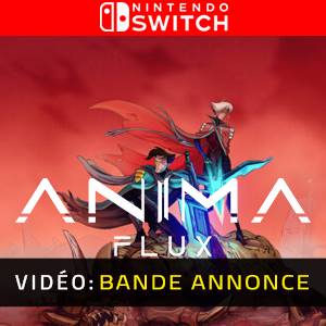 Anima Flux Nintendo Switch - Bande-annonce