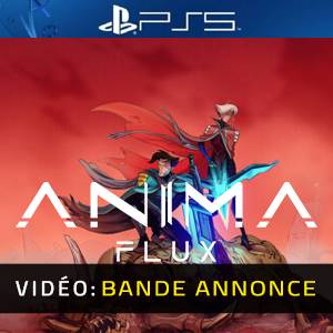Anima Flux PS5 - Bande-annonce