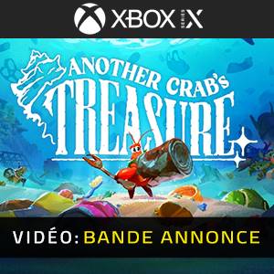 Another Crab’s Treasure Xbox Series Bande-annonce Vidéo