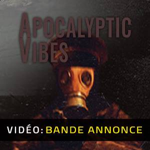Apocalyptic Vibes Bande-annonce Vidéo