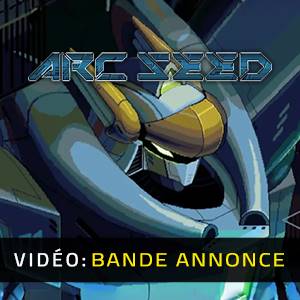 Arc Seed Bande-annonce Vidéo