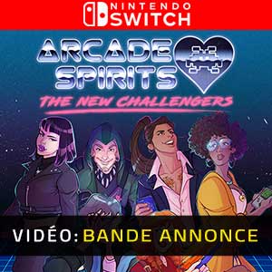 Arcade Spirits The New Challengers Nintendo Switch- Remorque