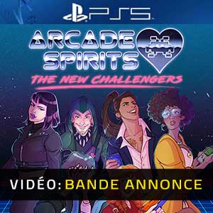Arcade Spirits The New Challengers PS5- Remorque