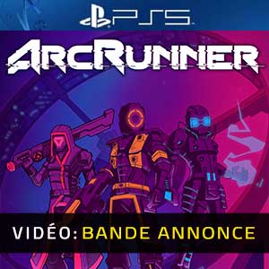 ArcRunner PS5- Bande-annonce Vidéo
