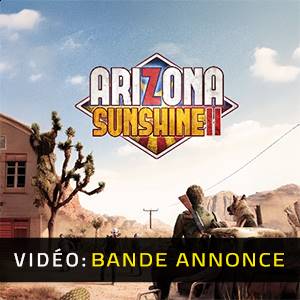 Arizona Sunshine 2 VR - Bande-annonce Vidéo