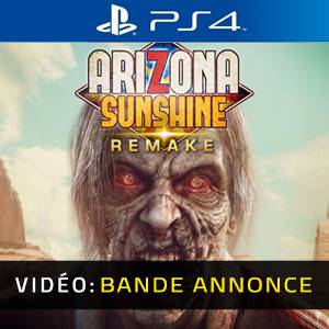 Arizona Sunshine Remake VR - Bande-annonce Vidéo