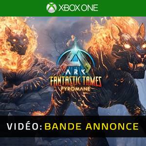 ARK Fantastic Tames Pyromane Xbox One - Bande-annonce