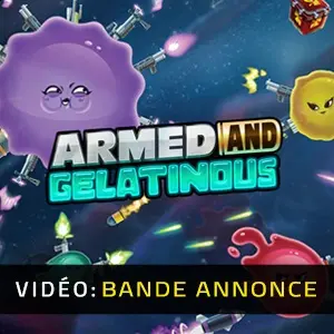 Armed and Gelatinous - Bande-annonce Vidéo