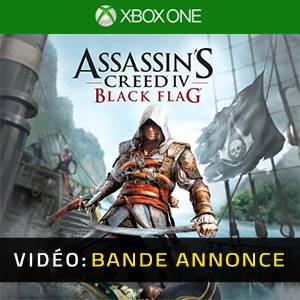 Assassin s Creed 4 Xbox One- Black Flag - Bande-annonce Vidéo