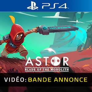 Astor Blade of the Monolith PS4 - Bande-annonce