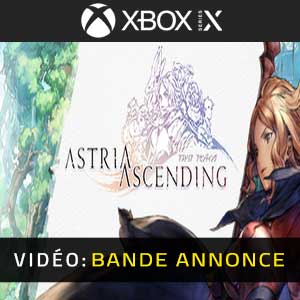 Astria Ascending Xbox Series X Bande-annonce Vidéo