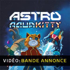 ASTRO AQUA KITTY - Bande-annonce