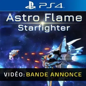 Astro Flame: Starfighter PS4 - Bande-annonce
