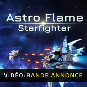 Astro Flame: Starfighter - Bande-annonce