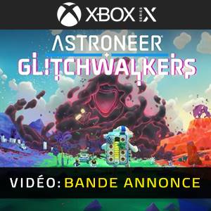 ASTRONEER Glitchwalkers Xbox Series X - Bande-annonce Vidéo