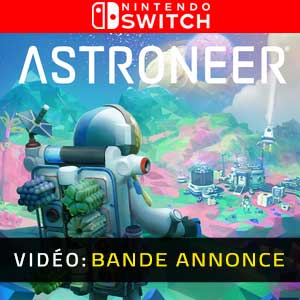 ASTRONEER Nintendo Switch Bande-annonce vidéo