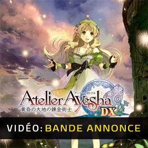 Atelier Ayesha: The Alchemist of Dusk DX - Bande-annonce Vidéo