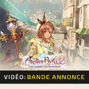 Atelier Ryza 2 Lost Legends & the Secret Fairy Bande-annonce Vidéo
