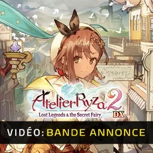 Atelier Ryza 2: Lost Legends & the Secret Fairy DX - Bande-annonce