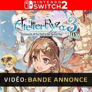 Atelier Ryza 3: Alchemist of the End & the Secret Key DX Nintendo Switch 2 - Bande-annonce