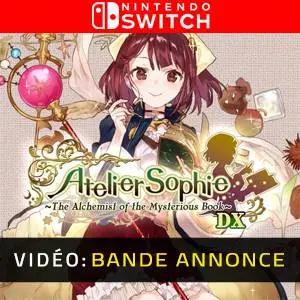 Atelier Sophie: The Alchemist of the Mysterious Book DX Nintendo Switch - Bande-annonce