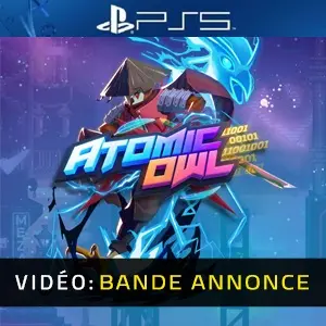 Atomic Owl PS5 - Bande-annonce
