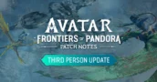 Avatar Frontiers of Pandora : le mode New Game+ et la mise à jour en troisième personne sont maintenant disponibles !