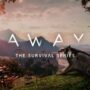 AWAY : La série Survival vous fait découvrir la nature dans un documentaire sur la nature