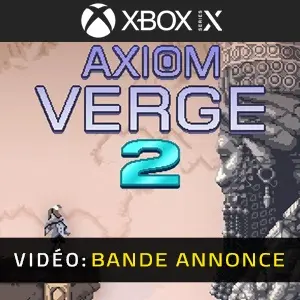 Axiom Verge 2 Xbox Series- Remorque