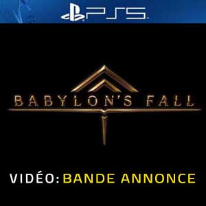 Babylon’s Fall PS5 Bande-annonce Vidéo