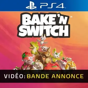 Bake 'n Switch PS4 - Bande-annonce