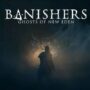 Banishers: Ghosts of New Eden: Quelle Édition Choisir ?