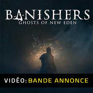 Banishers Ghosts of New Eden Bande-annonce Vidéo
