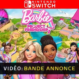 Barbie Project Friendship Nintendo Switch - Bande-annonce