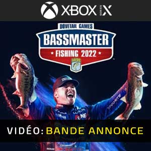 Bassmaster Fishing 2022 Xbox Series X Bande-annonce Vidéo