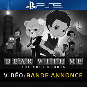 Bear With Me: The Lost Robots PS5 - Bande-annonce