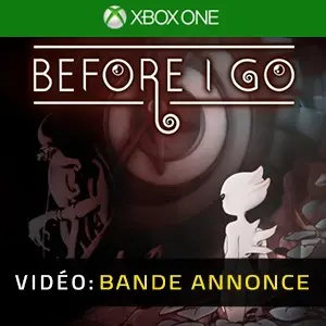 Before I Go Xbox One - Bande-annonce