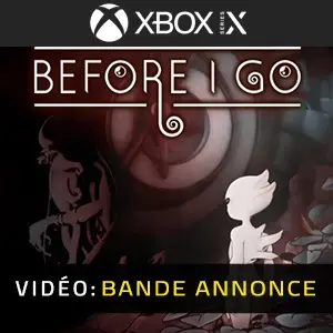 Before I Go Xbox Series - Bande-annonce