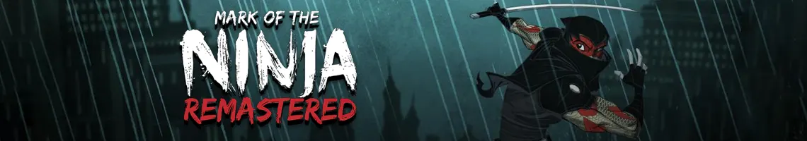 L’ART DE L’OMBRE ET DE LA DISCRÉTION ABSOLUE EN 2D : MARK OF THE NINJA REMASTERED