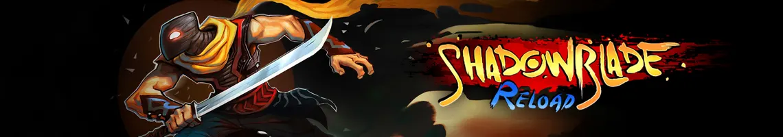 UNE AVENTURE NINJA RYTHMÉE ENTRE PRÉCISION ET VITESSE : SHADOW BLADE RELOAD